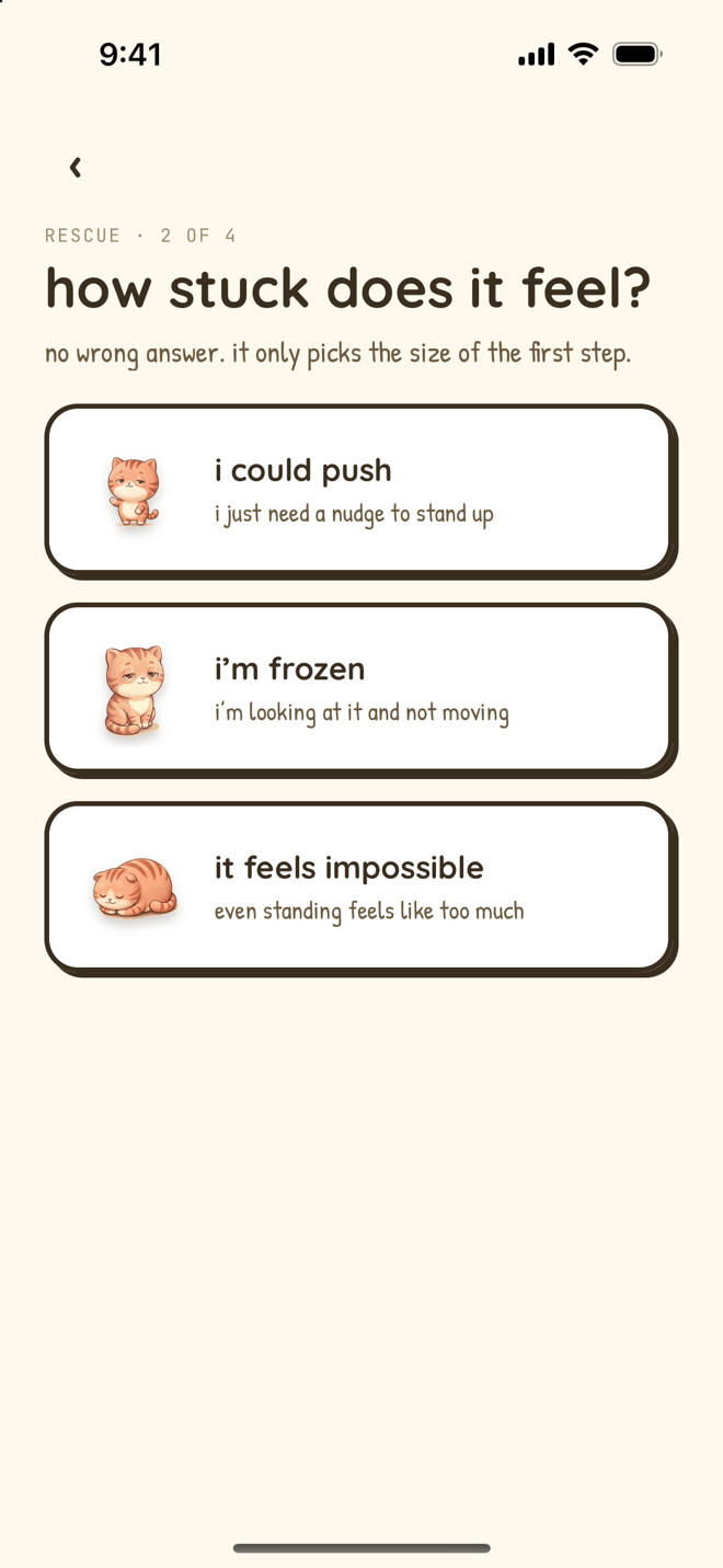 Nudge Start Rescue on iPhone, step 2 of 4, asking How stuck does it feel? No wrong answer, it only picks the size of the first step. Three choices, each with a small Mochi: I could push, I just need a nudge to stand up; I'm frozen, I'm looking at it and not moving; and It feels impossible, even standing feels like too much.